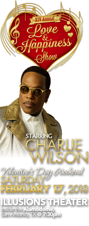 Love and Happiness Show starring Charlie Wilson